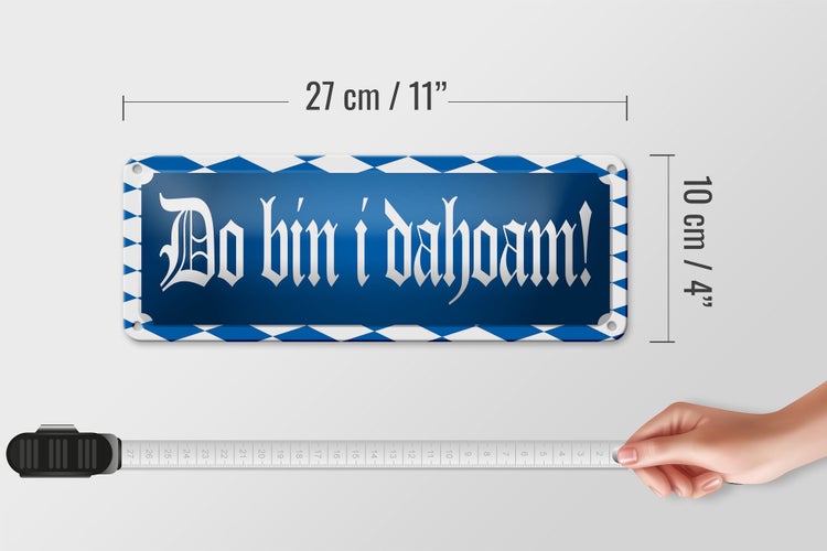 Blechschild Spruch 27x10cm Do Bin I Dahoam Dekoration