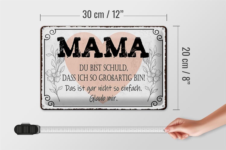 Blechschild Spruch 30x20cm Mama du schuld ich so großartig