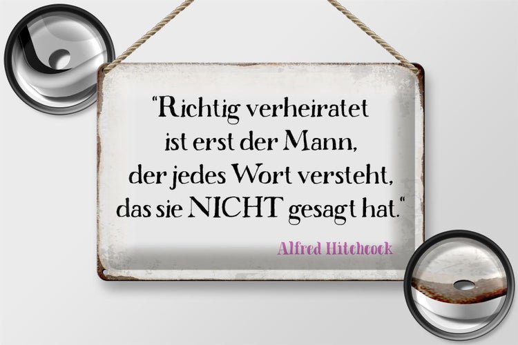 Blechschild Spruch 30x20cm richtig verheiratet ist der Mann
