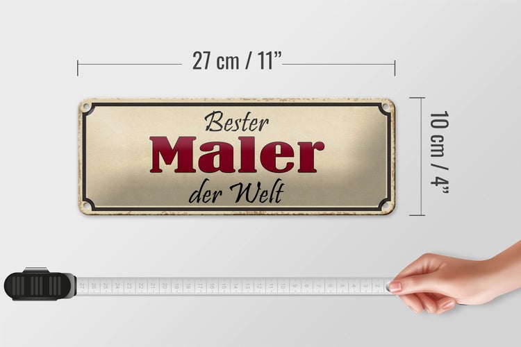 Blechschild Spruch 27x10cm bester Maler der Welt Arbeit Dekoration