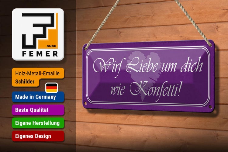 Blechschild Spruch 27x10cm wirf Liebe um dich wie Konfetti Dekoration