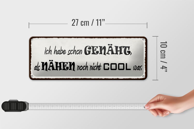 Blechschild Spruch 27x10cm habe genäht als Nähen uncool war Dekoration