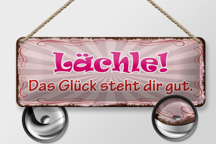 Blechschild Spruch 27x10cm Lächle das Glück steht dir gut Dekoration