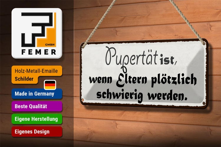 Blechschild Spruch 27x10cm Pubertät wenn Eltern schwierig Dekoration