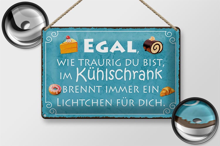 Blechschild Spruch 30x20cm traurig im Kühlschrank Lichtchen