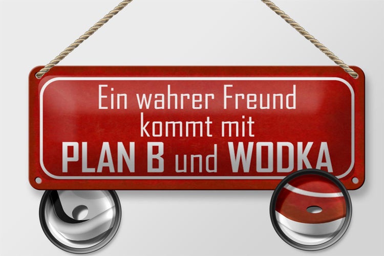 Blechschild Spruch 27x10cm wahrer Freund kommt mit Plan B Dekoration