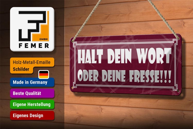 Blechschild Spruch 27x10cm Halt dein Wort oder deine Fresse Dekoration