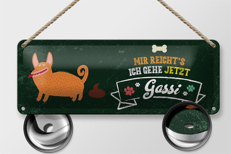 Blechschild Spruch Mir reicht´s ich gehe jetzt Gassi 27x10cm