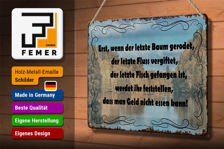 Blechschild Spruch 30x20cm wenn der letzte Baum gerodet