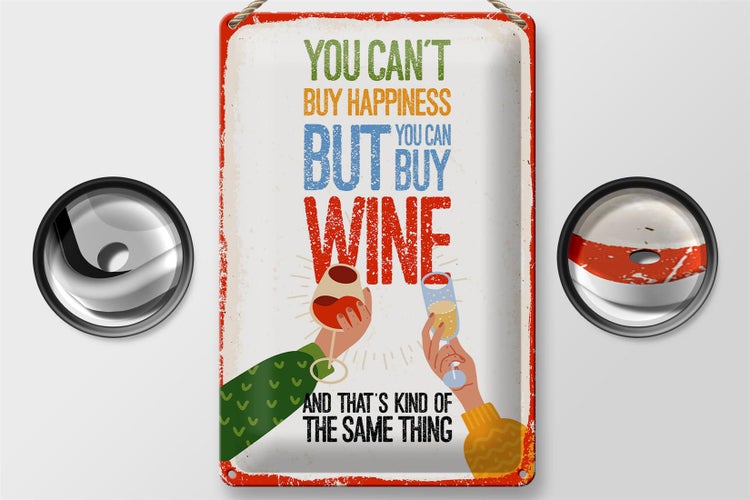 Blechschild Spruch Wein Can´t buy happines but Wine 20x30cm