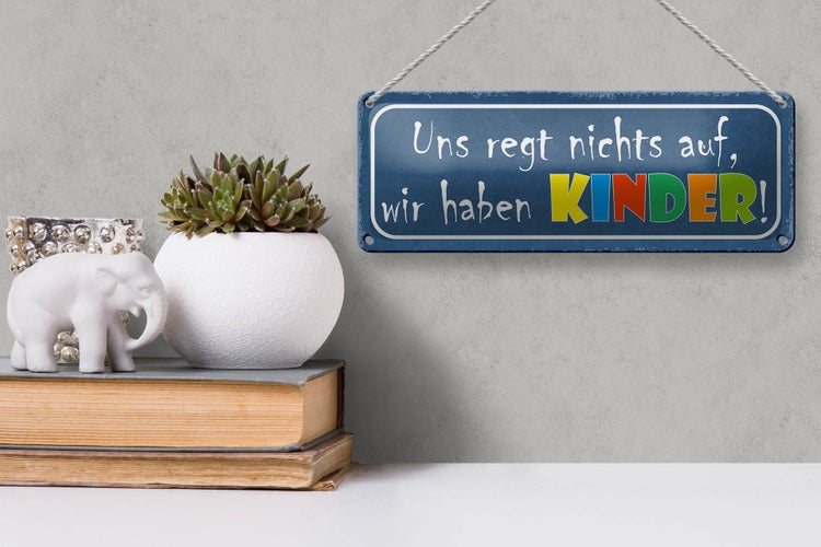 Blechschild Spruch 27x10cm uns regt nichts auf haben Kinder Dekoration