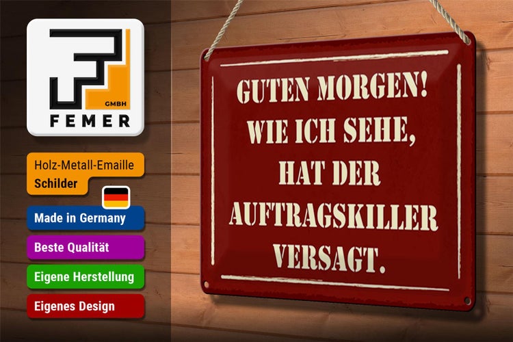 Blechschild Spruch 30x20cm Morgen Auftragskiller versagt