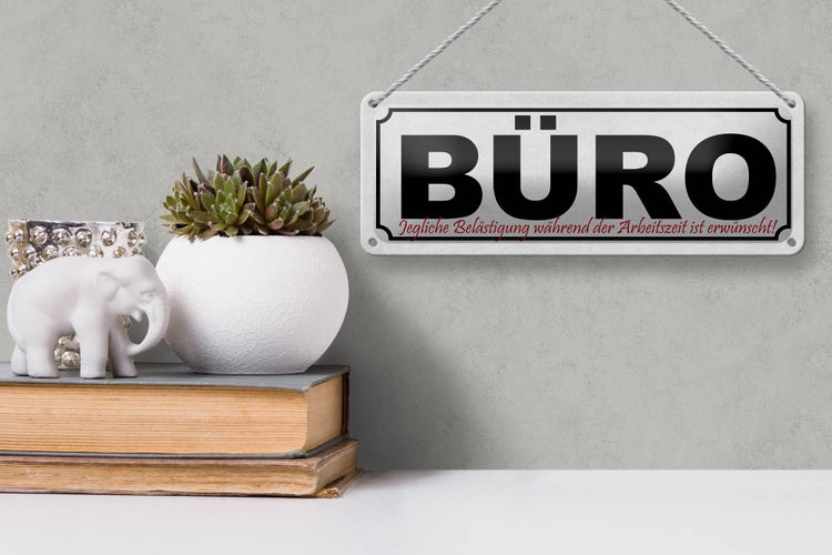 Blechschild Spruch 27x10cm Büro jegliche Belästigung Arbeit Dekoration