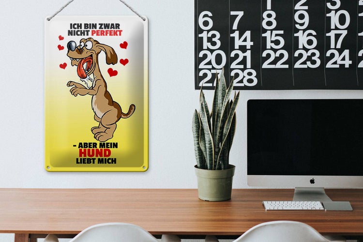 Blechschild Spruch 20x30cm nicht perfekt aber Hund liebt mich