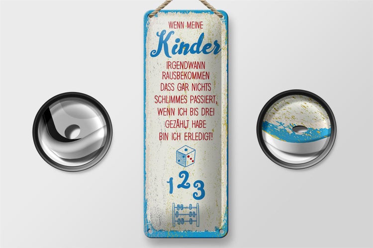 Blechschild Spruch Kinder wenn ich bis drei zähle 10x27cm