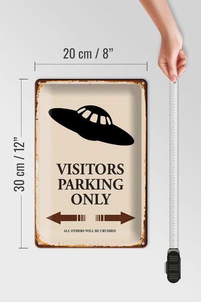 Blechschild Spruch 20x30cm Visitors Parking only Ufo