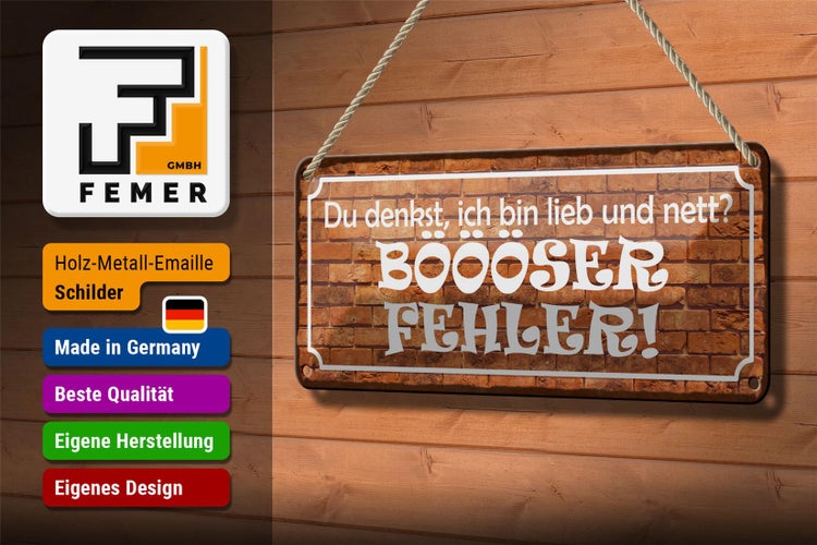 Blechschild Spruch 27x10cm denkst bin lieb BÖÖÖSER Fehler Dekoration