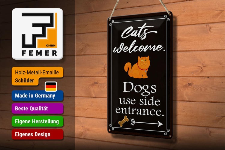 Blechschild Spruch 20x30cm Cats welcome Dogs use side