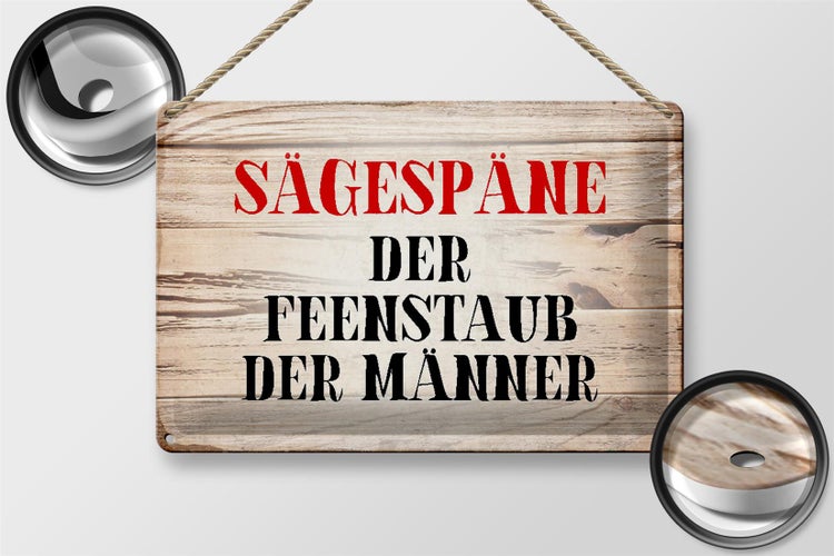 Blechschild Spruch 30x20cm Sägespäne Feenstaub der Männer