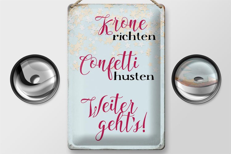 Blechschild Spruch 20x30cm Krone richten Confetti husten