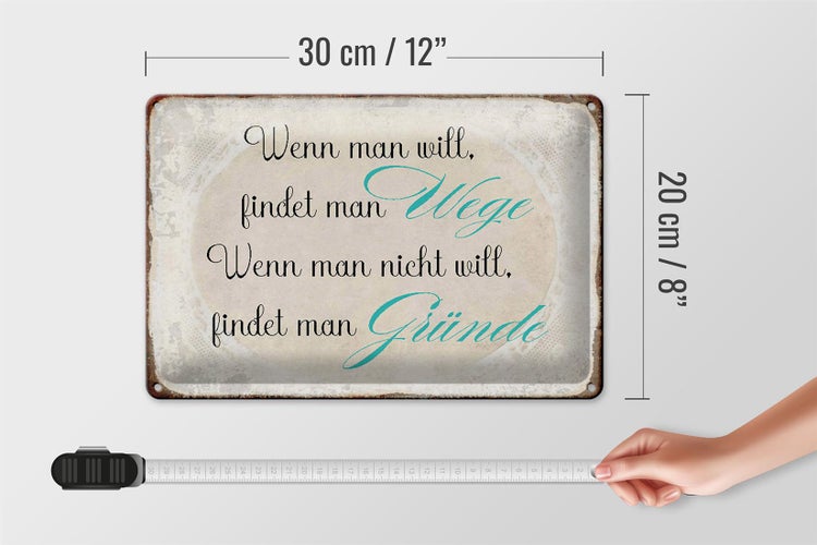 Blechschild Spruch 30x20cm wenn man will findet man Wege