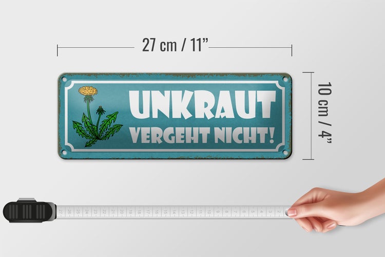 Blechschild Spruch 27x10cm Unkraut vergeht nicht Garten Dekoration