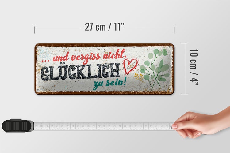 Blechschild Spruch 27x10cm Und vergiss nicht Glücklich zu sein!