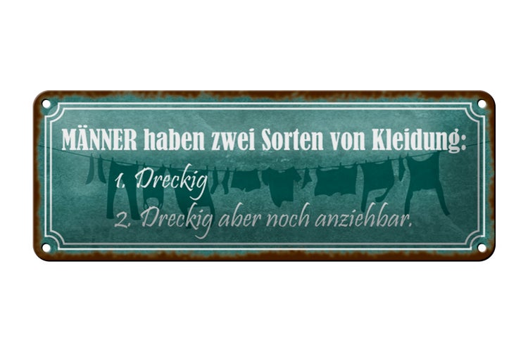 Blechschild Spruch 27x10cm Männer Kleidung dreckig aber Dekoration