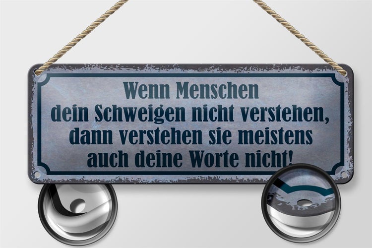 Blechschild Spruch 27x10cm wenn Schweigen nicht verstehen Dekoration