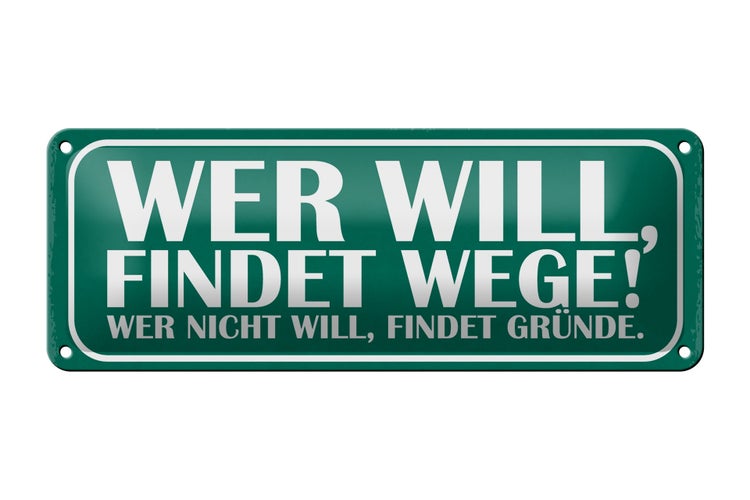 Blechschild Spruch 27x10cm wer will findet Wege wer nicht Dekoration