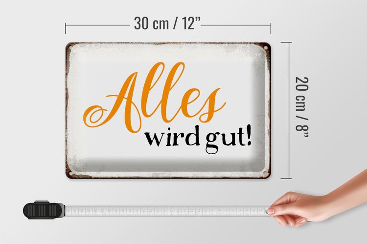 Blechschild Spruch 30x20cm alles wird gut Retro Schild