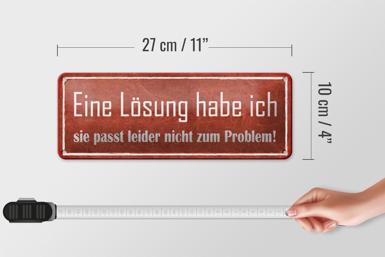 Blechschild Spruch 27x10cm Lösung passt nicht zum Problem Dekoration