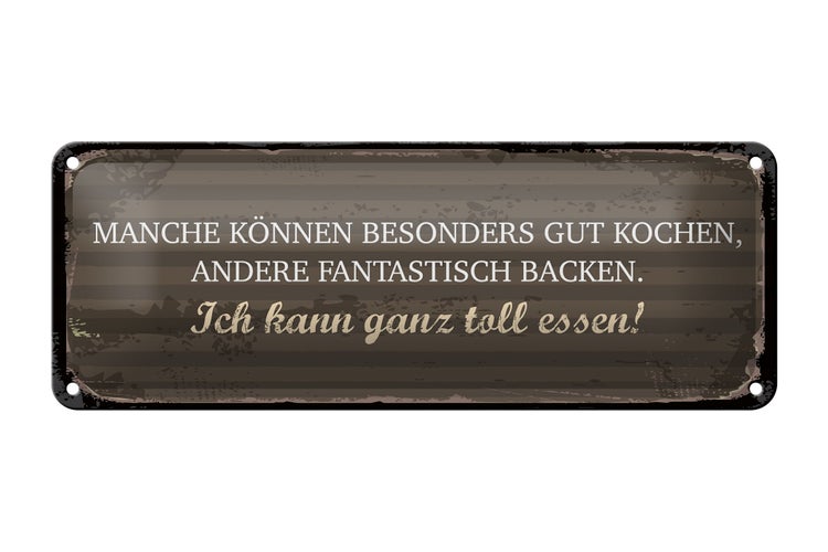 Blechschild Spruch 27x10 cm Manche können Kochen Ich kann ganz toll essen