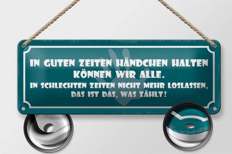 Blechschild Spruch 27x10cm Gute Zeiten schlechte Zeiten Dekoration