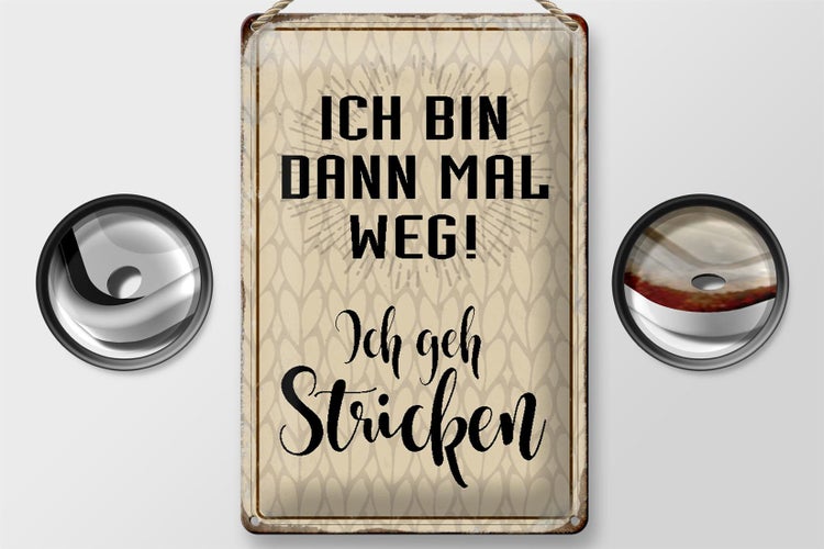 Blechschild Spruch 20x30cm ich bin dann weg geh stricken