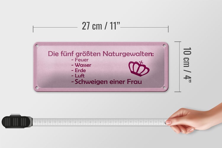Blechschild Spruch 27x10cm Naturgewalten Schweigen der Frau Dekoration