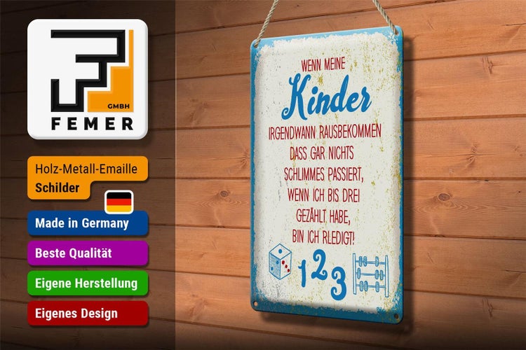Blechschild Spruch Kinder wenn ich bis drei zähle 20x30cm