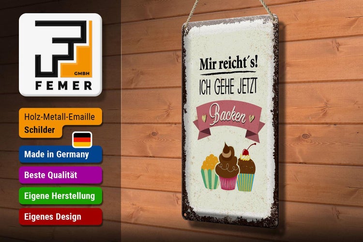 Blechschild Spruch Mir reicht`s ich geh jetzt backen 20x30cm