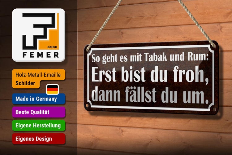 Blechschild Spruch 27x10cm so geht es mit Tabak und Rum Dekoration