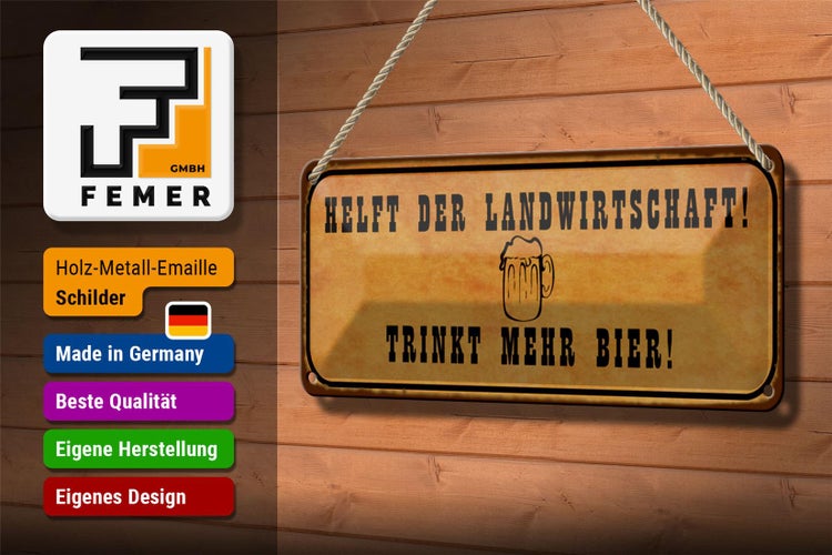 Blechschild Spruch 27x10cm helft Landwirtschaft trinkt Bier Dekoration