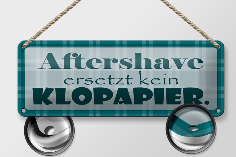 Blechschild Spruch 27x10cm Aftershave ersetzt kein Klopapier