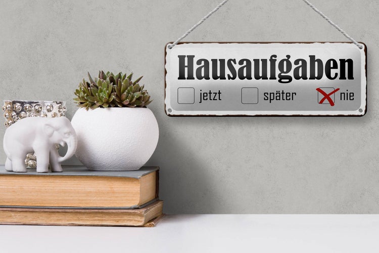 Blechschild Spruch 27x10cm Hausaufgaben jetzt später nie Dekoration
