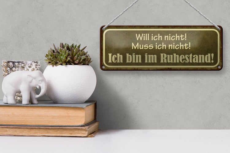 Blechschild Spruch 27x10cm bin im Ruhestand muss ich nicht Dekoration
