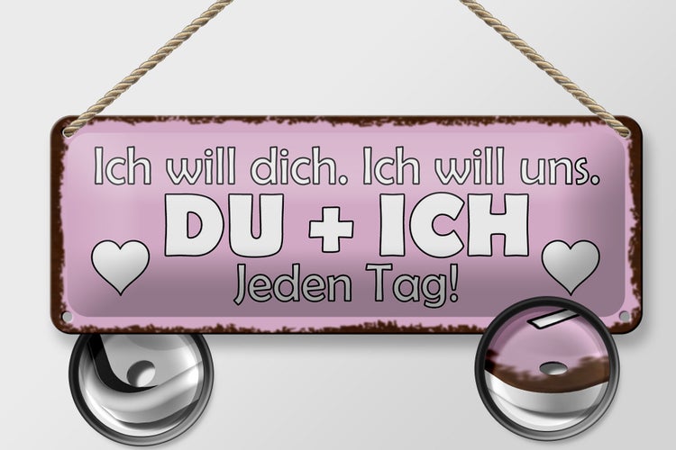 Blechschild Spruch 27x10cm Du + Ich jeden Tag ich will dich Dekoration