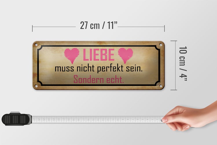Blechschild Spruch 27x10cm Liebe muss nicht perfekt sondern Dekoration