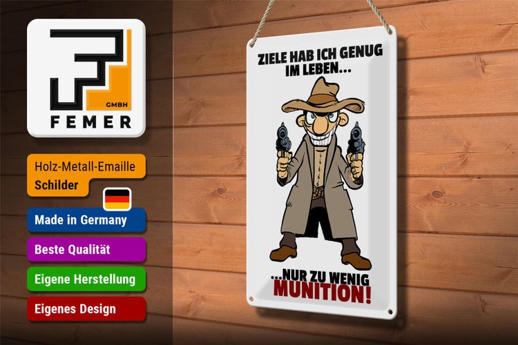 Blechschild Spruch 20x30cm Ziele genug nur zu wenig Munition