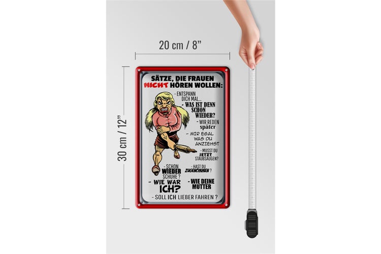 Blechschild Spruch 20x30cm Sätze die Frauen nicht hören wollen