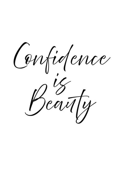 Dekorative Beschriftung: Confidence is Beauty.