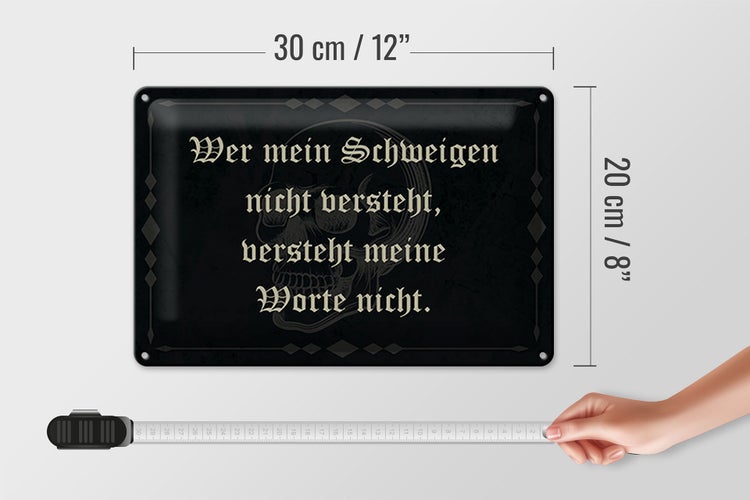 Blechschild Spruch 30x20cm wer Schweigen nicht versteht