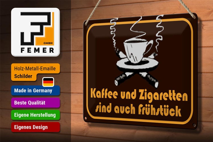 Blechschild Spruch 30x20cm Kaffee u. Zigaretten Frühstück